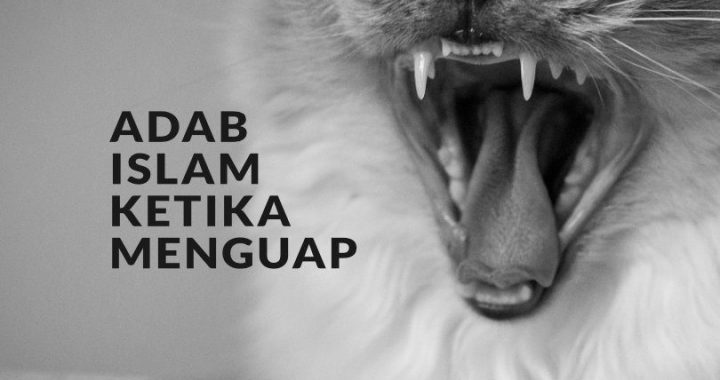 adab islam ketika menguap